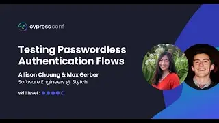 Testing Passwordless Authentication Flows | Allison Chuang & Maxwell Gerber