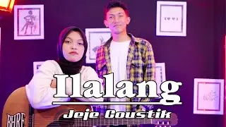 ILALANG ~ Machicha Mochtar ~ Cover by. Jeje | Akustik