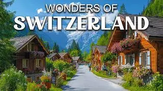 Wonders of Switzerland  | The Most Amazing Places in Switzerland | Travel Video 4K