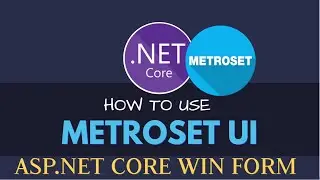 Metroset UI in .NET Core Windows Form Application