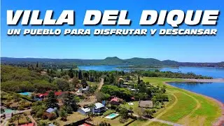 BUSCAS TRANQUILIDAD? Este PUEBLO es el LUGAR 😍 VILLA del DIQUE | Embalse Córdoba 🇦🇷