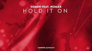 Somen - Hold It On (feat. Nomar)