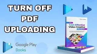 How To Turn Off PDF Uploading On Google Play Books And Audiobooks App