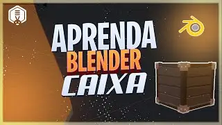 BLENDER PARA INICIANTES | CRIANDO CAIXA