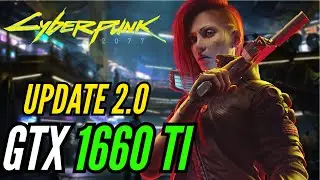 Cyberpunk 2077 2.0 | GTX 1660 Ti | Benchmark