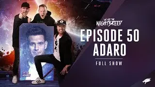 We Are The Nightbreed 050 with Adaro