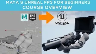 Maya & Unreal First Person Shooter Animation for Beginners | Course Overview