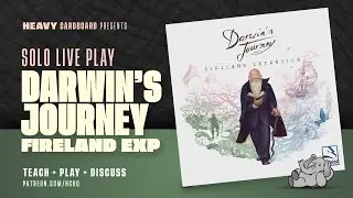 Darwin's Journey - Fireland - Solo Teaching, Play-through, & Discussion by Heavy Cardboard