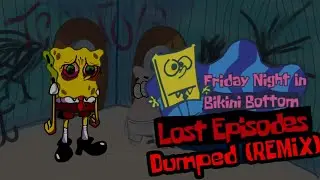 [FNF] Dumped REMIX – Spongebob lost episodes