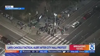 LAPD cancels citywide tactical alert after encampment erected outside City Hall 