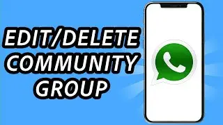 How to edit and delete community group on Whatsapp (FULL GUDIE)