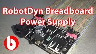 Getting started with the RobotDyn 5V/3.3V Breadboard Power Supply module