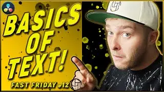 Text Basics in Davinci Resolve 16: Fast Fridays E12