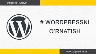 Wordpressni o'rnatish - Wordpress Uz