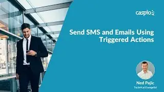 Caspio Webinar: Sending an SMS Using Triggered Actions