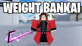 Weight Bankai Full Showcase | Type Soul