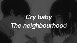 The Neighbourhood - Cry baby (Sub español e inglés)