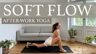 Soft Yoga Flow to Relax and Create Space | 30 Min After-Work Yoga