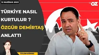 TÜRKİYE NASIL KURTULUR ? ÖZGÜR DEMİRTAŞ ANLATTI | KONUK : ÖZGÜR ERDURSUN & HAZAR DOST