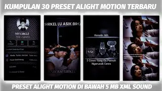 KUMPULAN 15 PRESET COLLAB SATU GRUP WA ALIGHT MOTION SOUND TERBARU 🌱