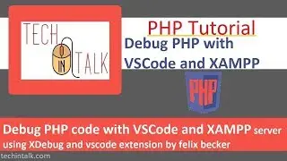 Debug PHP code with VSCode and XAMPP server using XDebug and vscode extension by felix becker