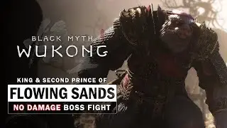 Black Myth Wukong - King & Second Prince of Flowing Sands Boss Fight (No Damage Taken)