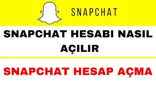 Snapchat Nasıl Açılır - Snapchat Hesap Açma - Snapchat Hesabı Nasıl Açılır