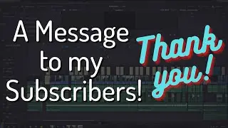 A Message to my Subscribers! THANK YOU!