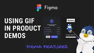 Using Gifs in Figma for Real Life Product Demo / Feature Request