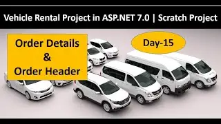 Vehicle Rental Project in ASP.NET 7.0 | Start from Scratch | Real Time Project | Part-15