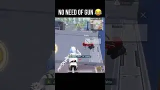 No need of gun 😂 #shorts #pubgmobile