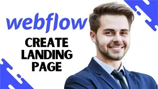 How to Create a Landing Page on Webflow (Complete Guide)