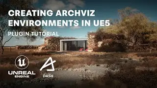 Realistic Architecture Environment in UE5 - Dash Workflow