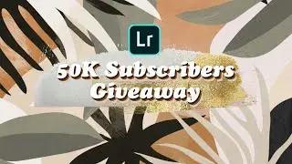 50K Subscribers Premium Presets Giveaway | NO PASSWORD Free Presets
