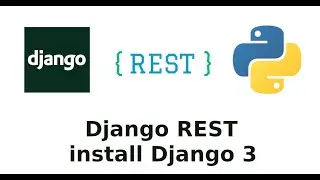 Django rest first application, install Django3. Part 1