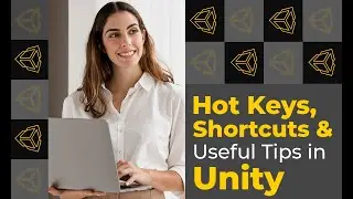 Hot Keys, Shortcuts & Useful Tips in Unity | Fundamentals of Unity | Eduonix