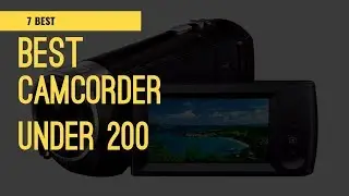 ✅Top 7 Best Camcorder Under 200 Dollar - Best Cheap video camera Ever