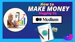 3 LEGIT WAYS TO MAKE MONEY ON MEDIUM.com 2022