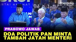 Prabowo Jawab Doa Politik PAN Minta Tambah Jatah Menteri: Masuk Itu Barang