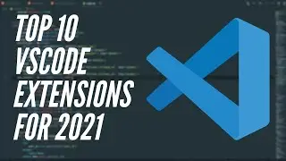 Top 10 Extensions In Visual Studio Code For 2021