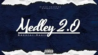 MEDLEY 2.0 - Meester Nasir (official audio)