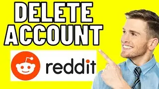 How To Delete Reddit Account on Mobile (Android\IOS)