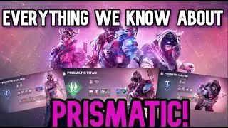 EVERYTHING WE KNOW ABOUT THE PRISMATIC SUBCLASS | Destiny 2, The Final Shape