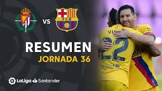 Resumen de Real Valladolid vs FC Barcelona (0-1)