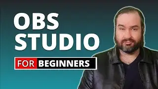 OBS Studio for Beginners | Getting Started with OBS