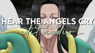 edit audio - hear the angels cry (chris grey)