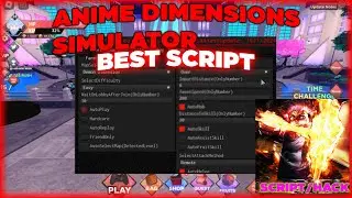 [👑 NEW] Anime Dimensions Simulator Script | Auto Raid, Auto Farm, Auto Skill & More *2024*