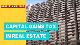 What is Capital Gains Tax on property | Short Term and Long Term Capital Gain Tax formula