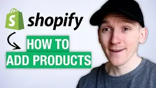 How to Add Products to Shopify Store - Shopify Products Tutorial