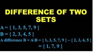 Set Difference | Difference of two sets | Set Theory | online math with asad
